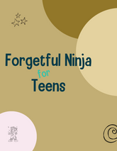 Forgetful Ninja for Teens Lesson Plans
